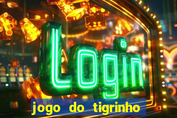 jogo do tigrinho fortune tiger demo